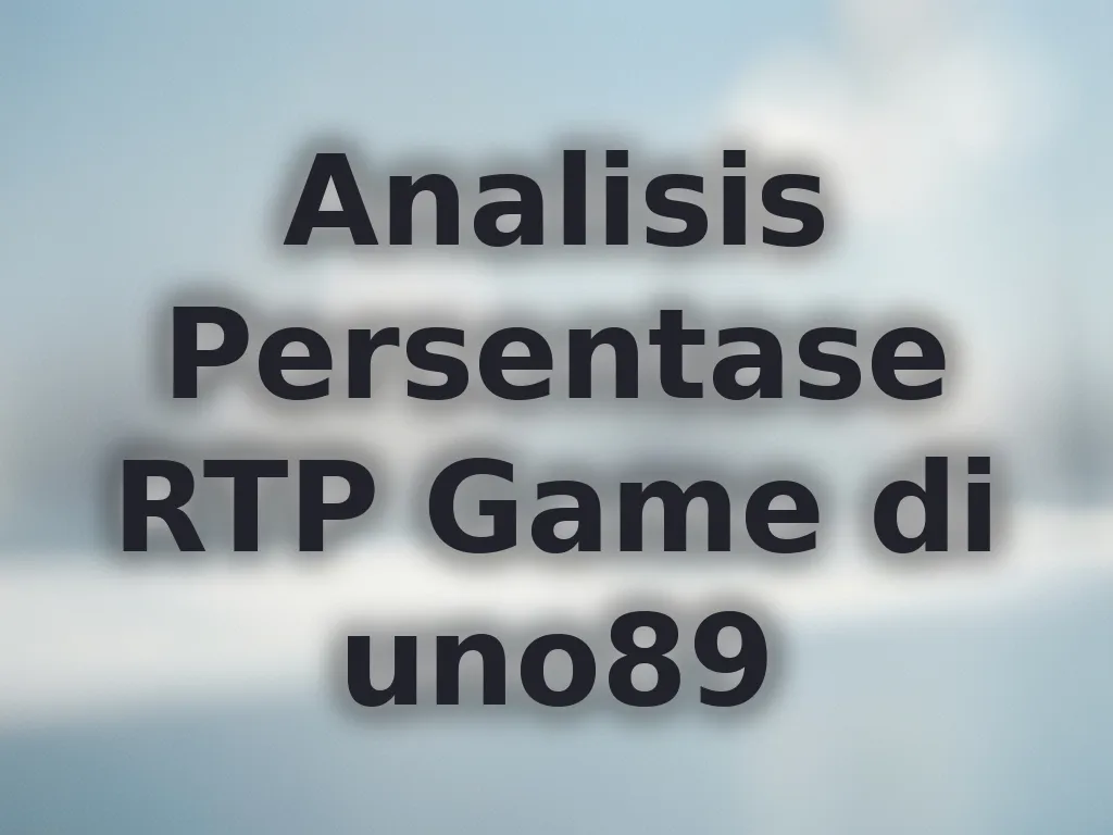 Analisis Persentase RTP Game di uno89